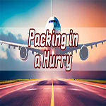 Packing In A Hurry
