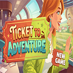 Ticket To Adventure