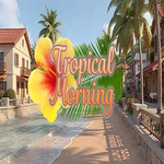 Tropical Morning